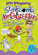 Stinkbomb and Ketchup-Face and the Evilness of Pizza