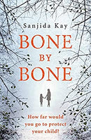 Bone by Bone: A psychological thriller so compelling, you won't be able to put it down by Kay, Sanjida | Paperback | Subject:Contemporary Fiction | Item: F3_C5_2687