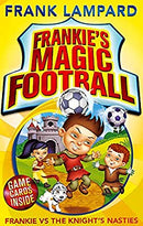 Frankie vs The Knight's Nasties: Book 5 (Frankie's Magic Football) by Lampard, Frank | Paperback |  Subject: Action & Adventure | Item Code:CH | 227