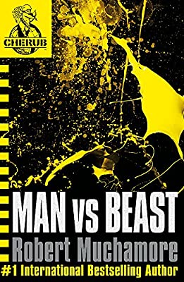 Man vs Beast: Book 6 (CHERUB) by Muchamore, Robert | Paperback |  Subject: Literature & Fiction | Item Code:R1|D3|1873