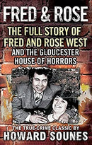 Fred & Rose: The Full Story of Fred and Rose West and the Gloucester House of Horrors by Sounes, Howard | Paperback | Subject:True Accounts | Item: F3_C2_2589