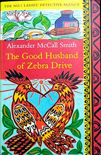 The Good Husband Of Zebra Drive by ALEXANDER McCALL SMITH | Subject:0