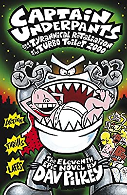 Captain Underpants and the Tyrannical Retaliation of the Turbo Toilet 2000 by Pilkey, Dav | Hardcover |  Subject: Action & Adventure | Item Code:R1|H3|3422