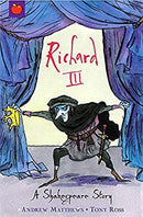 Richard III (Shakespeare Stories) by Matthews, Andrew | Paperback |  Subject: Literature & Fiction | Item Code:CH | 230