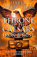 Throne of the Caesars 1: Iron and Rust: Book 1 by Harry Sidebottom | Paperback | Subject:Contemporary Fiction | Item: F3_B3_5232