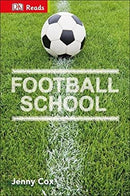 Football School (DK Reads Starting To Read Alone) by Cox, Jenny | Hardcover |  Subject: Sport | Item Code:3401