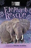 Elephant Rescue: A True Story (Born Free) by Leaman, Louisa | Paperback |  Subject: Family, Personal & Social Issues | Item Code:CH | 280