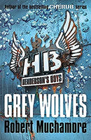 Grey Wolves: Book 4 (Henderson`s Boys) by Muchamore, Robert | Paperback |  Subject: Action & Adventure | Item Code:R1|D4|1719