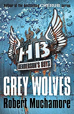 Grey Wolves: Book 4 (Henderson`s Boys) by Muchamore, Robert | Paperback |  Subject: Action & Adventure | Item Code:R1|D4|1719