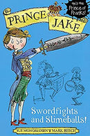 Swordfights and Slimeballs! (Prince Jake) by Mongredien, Sue | Hardcover |  Subject: Literature & Fiction | Item Code:CH | 169