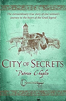 City of Secrets: The Extraordinary Story of the Woman Who Found Herself at the Heart of the Grail by Chaplin, Patrice | Used Good | Paperback |  Subject: Biographies & Autobiographies | Item Code:2861