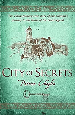 City of Secrets: The Extraordinary Story of the Woman Who Found Herself at the Heart of the Grail by Chaplin, Patrice | Used Good | Paperback |  Subject: Biographies & Autobiographies | Item Code:2861