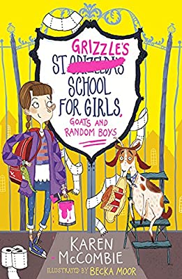 St Grizzle?s School for Girls, Goats and Random Boys: 1 by McCombie, Karen | Used Good | Paperback |  Subject: Literature & Fiction | Item Code:2951