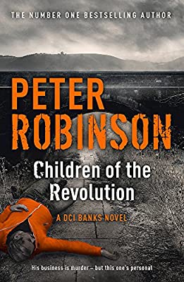 Children of the Revolution: DCI Banks 21 by Robinson, Peter | Paperback | Subject:Crime, Thriller & Mystery | Item: F3_B1_5332