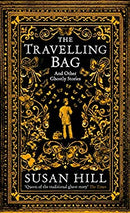 The Travelling Bag: And Other Ghostly Stories by Hill, Susan | Paperback | Subject:Contemporary Fiction | Item: F3_C5_5554