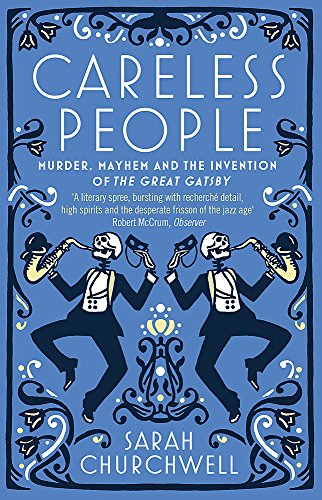 Careless People: Murder, Mayhem and the Invention of The Great Gatsby Second Hand Book Online