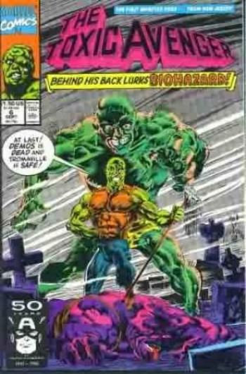 The Toxic Avenger  |  Issue#6 | Year:1991 | Series:  | Pub: Marvel Comics |