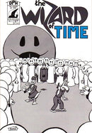 The Wizard of Time Give Us A Smile... Or Get Out Of Our Face. |  Issue