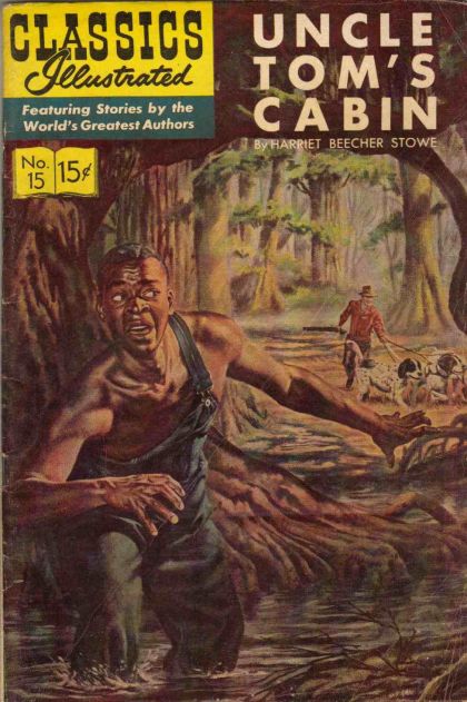 Classics Illustrated Uncle Tom's Cabin |  Issue#15A | Year:1943 | Series:  | Pub: Gilberton Publications