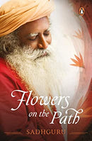 Flowers on the Path by Sadhguru | Paperback |  Subject: Mind, Body & Spirit | Item Code:R1|G3|3010