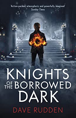 Knights of the Borrowed Dark (Knights of the Borrowed Dark Book 1) by Rudden, Dave | Used Good | Paperback |  Subject: Fantasy | Item Code:2927