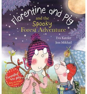 Florentine and Pig and the spooky forest adventure by Eva Katzler | Pub:Bloomsbury Children's Books | Pages: | Condition:Good | Cover:PAPERBACK