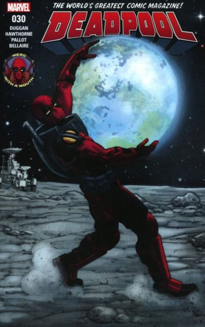 Deadpool, Vol. 5 A Space Oddity |  Issue#30A | Year:2017 | Series: Deadpool | Pub: Marvel Comics | Regular Mike Hawthorne Cover