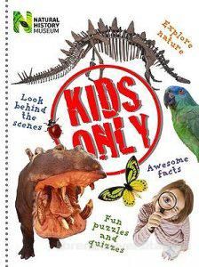 Kids Only by Dr. Miranda MacQuitty | Pub:The Natural History Museum | Pages: | Condition:Good | Cover:HARDCOVER
