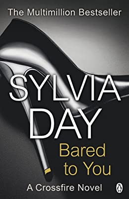 Bared to You: Crossfire, Book by Sylvia Day | Paperback |  Subject: Contemporary Fiction | Item Code:10412