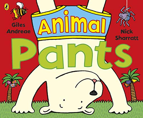 Animal Pants by Giles Andreae | Pub:National Geographic Books | Pages:32 | Condition:Good | Cover:Paperback