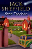 Star Teacher by Sheffield, Jack | Hardcover |  Subject: Contemporary Fiction | Item Code:HB/220