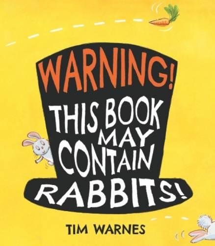 Warning! This book may contain rabbits! by Tim Warnes | Pub:Little Tiger Press | Pages: | Condition:Good | Cover:PAPERBACK