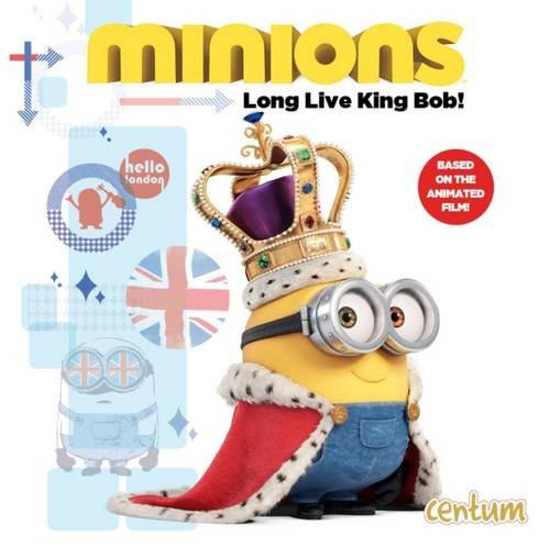 Minions: Long Live King Bob by Howard Hughes | Pub:Centum Books | Pages: | Condition:Good | Cover:PAPERBACK