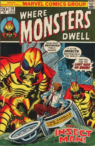 Where Monsters Dwell, Vol. 1 The Insect Man! |  Issue#19A | Year:1973 | Series:  | Pub: Marvel Comics
