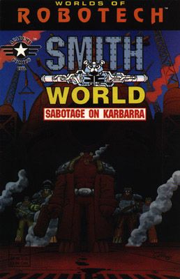 Worlds of Robotech Smith World - Sabotage On Karbarra |  Issue