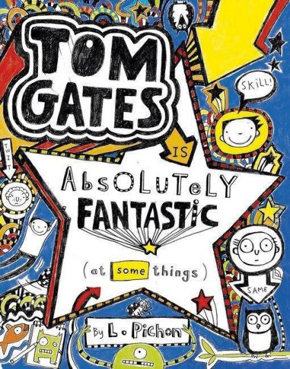 Tom Gates Is Absolutely Fantastic (At Some Things) by Liz Pichon | PAPERBACK