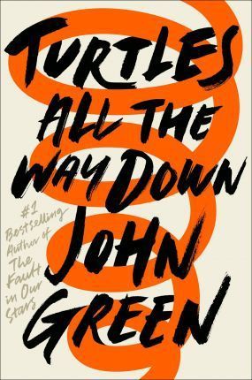 Turtles All the Way Down by John Green | HARDCOVER