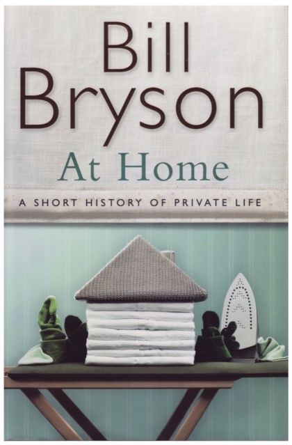 At Home by Bill Bryson | HARDCOVER