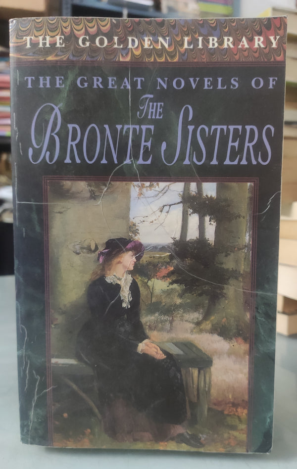 The Great Novels of the Bronte Sisters (The Golden Library)
