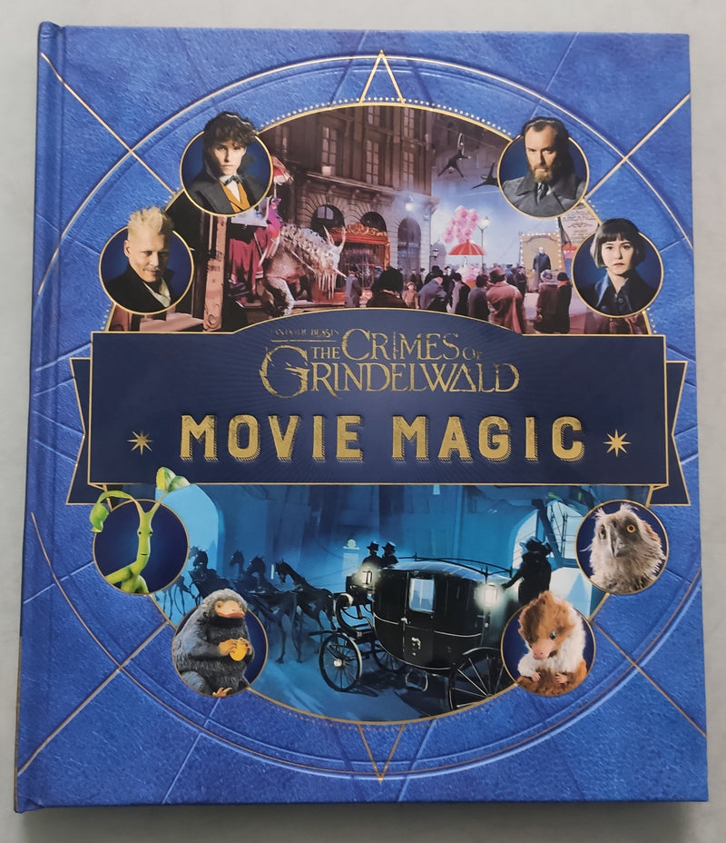 Fantastic Beasts The Crimes of Grindelwald Movie Magic by JK Rowling Illustrated Edition | Hardcover