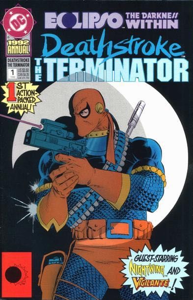 Deathstroke, The Terminator Annual Eclipso: The Darkness Within - A Thousand Points Of Death |  Issue#1 | Year:1992 | Series: Deathstroke | Pub: DC Comics