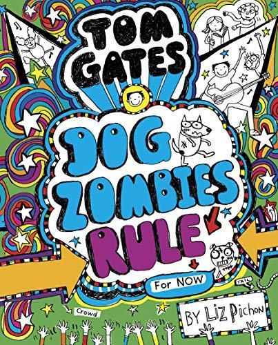 Tom Gates 11: Dogzombies Rule (Nearly) by Liz Pichon | PAPERBACK