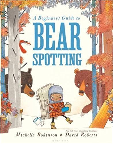 A beginner's guide to bear spotting by Michelle Robinson | Pub:Scholastic | Pages: | Condition:Good | Cover:PAPERBACK