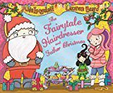 The fairytale hairdresser and Father Christmas by Abie Longstaff | Pub:Transworld Publishers | Pages: | Condition:Good | Cover:PAPERBACK