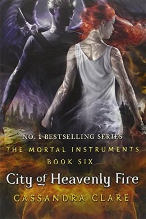Mortal Instruments 06. City of Heavenly Fire by Cassandra Clare | PAPERBACK
