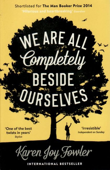 We Are All Completely Beside Ourselves by Karen Joy Fowler | PAPERBACK