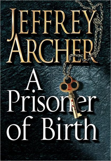 A Prisoner of Birth by Jeffrey Archer | HARDCOVER