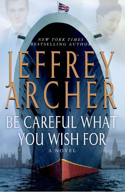 Be Careful What You Wish For by Jeffrey Archer | HARDCOVER