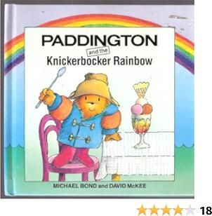 Paddington and the Knickerbocker Rainbow by Michael Bond | Pub:Collins | Pages:32 | Condition:Good | Cover:HARDCOVER