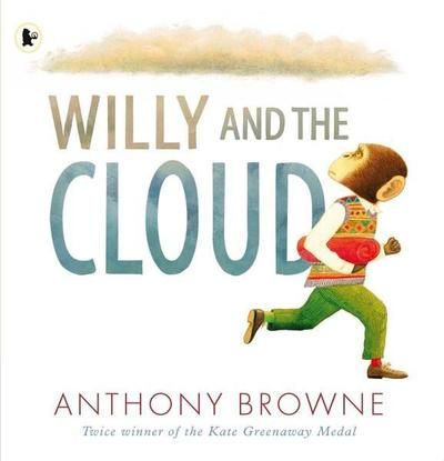 Willy and the Cloud by Anthony Browne | Pub:Walker Books Australia Pty, Limited | Pages:32 | Condition:Good | Cover:PAPERBACK